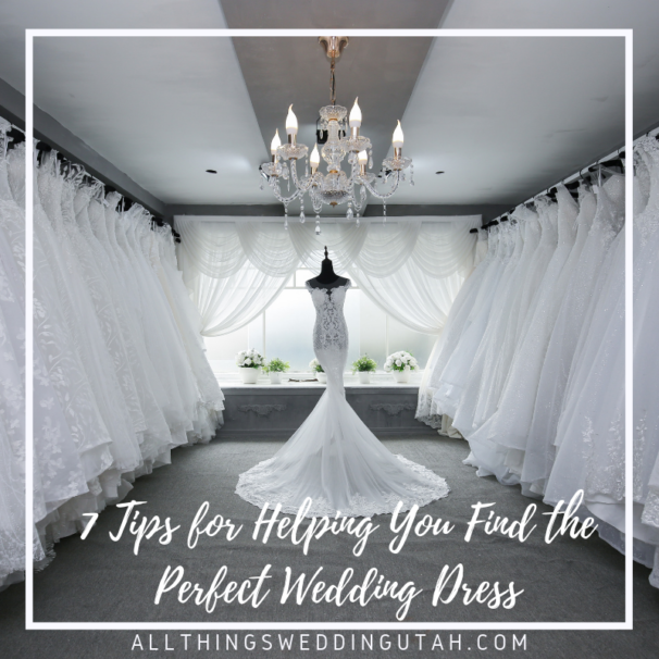 7 Tips to Help Find the Perfect Wedding Dress