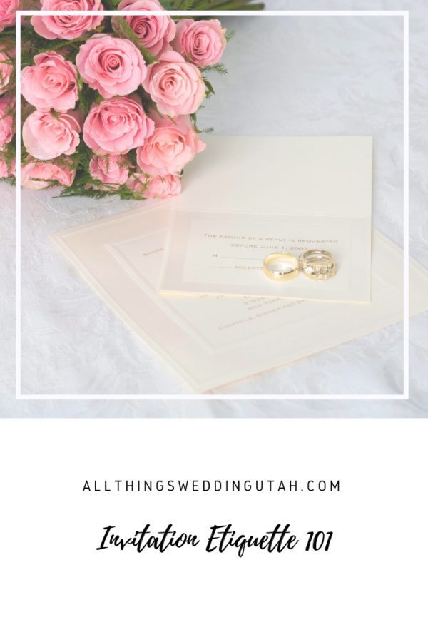 Invitation Etiquette 101 - All Things Wedding Utah