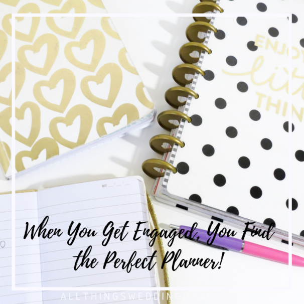 When You Get Engaged, You Find the Perfect Planner!