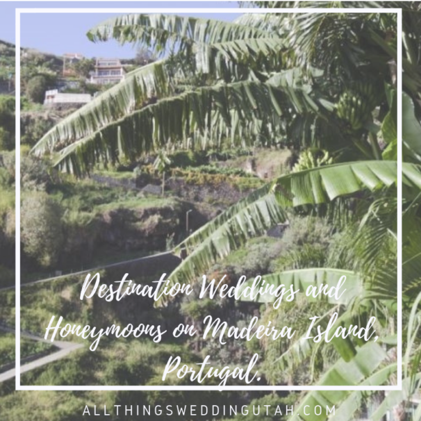 Destination Weddings and Honeymoons on Madeira Island, Portugal.