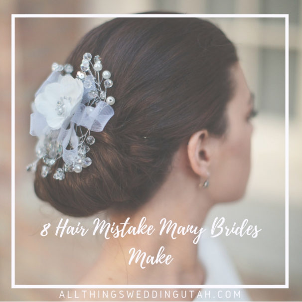 8 Hair Mistake Many Brides Make