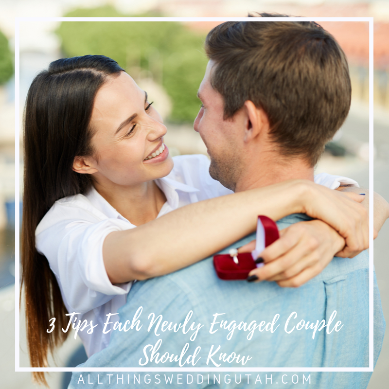 3 Tips Each Newly Engaged Couple Should Know