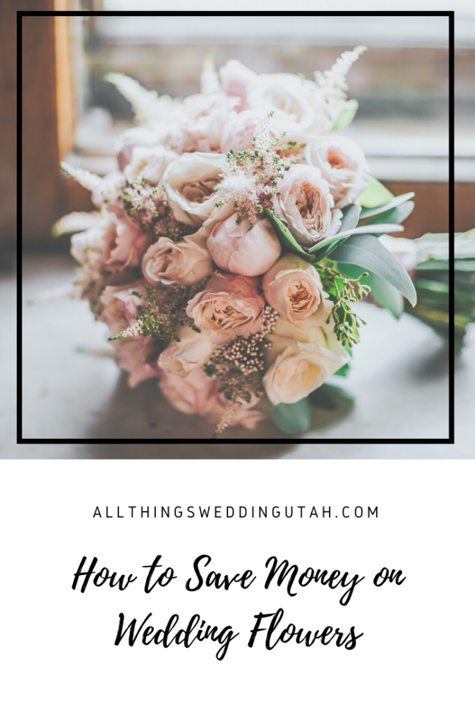 How to Save Money on Wedding Flowers